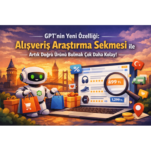 GPT ile Alışveriş Araştırma Nasıl Yapılır? Adım Adım Rehber